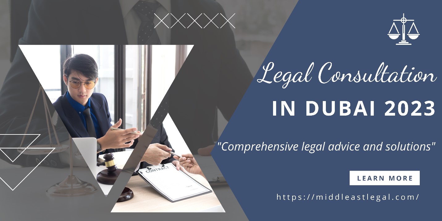 Legal Consultation in Dubai 2023
